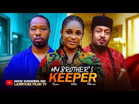 My Brother's keeper - Gloria Ngubor, Mike Ezuruonye, Ik Onyema 2026 new nigerian nollywood movies