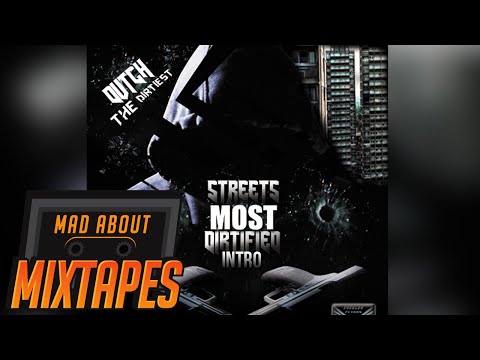 Dutch The Dirtiest - Streets Most Dirtified Intro #MadExclusive