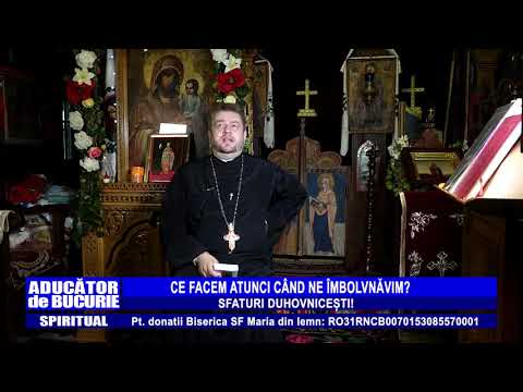 Emisiunea Aducator de Bucurie | Ce facem atunci cand ne imbolnavim?