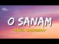O Sanam Lyrics Akhil Sachdeva