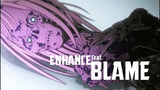 ENHANCE ft BLAME - OTHERWISE [AMV]