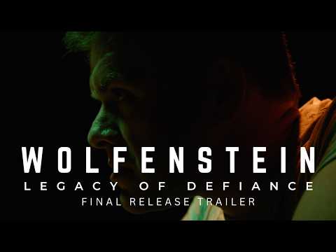 WOLFENSTEIN: LEGACY OF DEFIANCE | Final Release Trailer