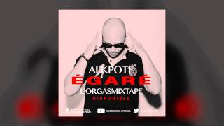 AlKpote | Egaré (son) | Album : OrgasMixtape vol.1