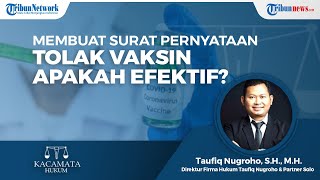 Membuat Surat Pernyataan Apakah Efektif Jika Ada yang Menolak Vaksin?