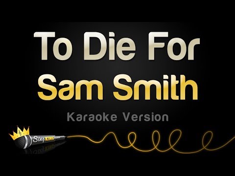 Sam Smith - To Die For (Karaoke Version)