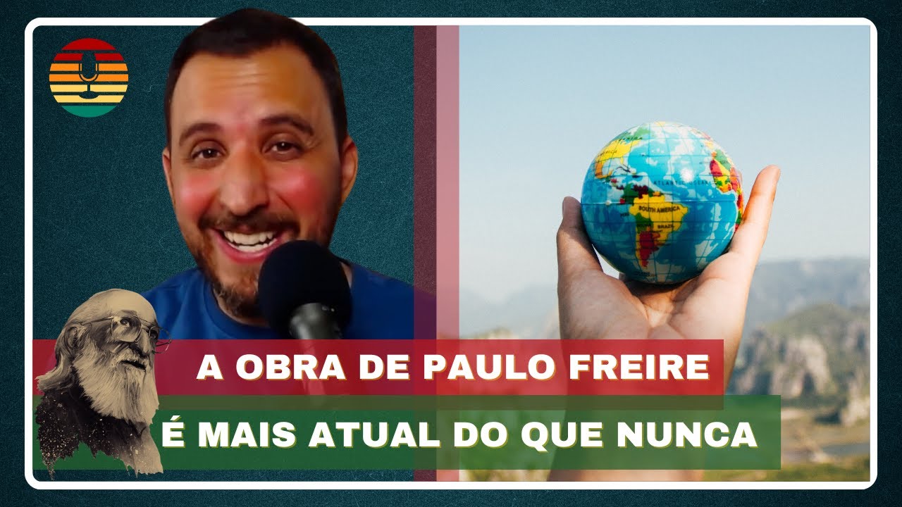 PEDAGOGIA DO OPRIMIDO é mais ATUAL do que Nunca