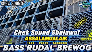 Download lagu DJ CHEK SOUND SHOLAWAT ( ASSALAMU'ALAIK ) BASS RUDAL HOREG BREWOG 🔊🔊 mp3