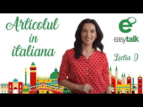 ARTICOLUL | Limba italiana | Lectia 9 (gramatica)
