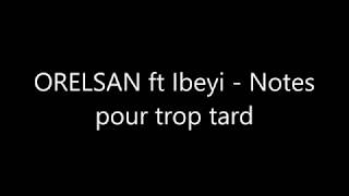 Orelsan ft Ibeyi - Notes pour trop tard (Audio officiel et paroles)