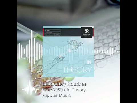 🎧 Laboratory Routines 💿 RCM0059 / In Theory 🌐 RipCue Music