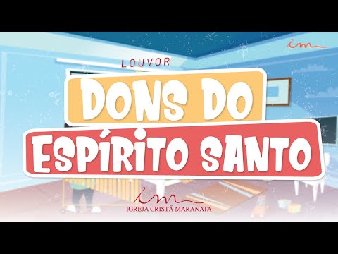 Dons Do Espírito Santo - Igreja Cristã Maranata
