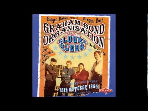 The Graham Bond Organization - What'd I Say