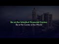 Being at the Center of the World | Istanbul Financial Center