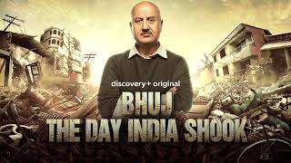 Bhuj - The Day India Shook | Narrated by Anupam Kher | Premieres June 11 | discovery+ originals