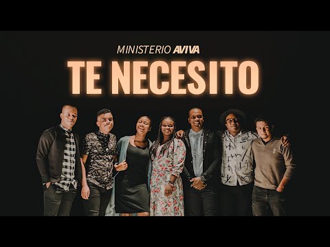 Ministerio Aviva - Te Necesito