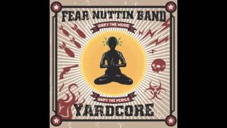 Friends - Fear Nuttin Band