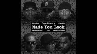 Made You Look - Remix Feat Elzhi Mickey Factz King Los Cassidy KXNG Crook