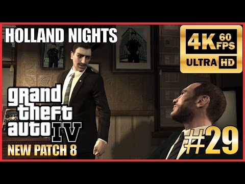 GRAND THEFT AUTO IV 4K 60fps Walkthrough Part 29 "Holland Nights" New Patch 8 NO COMMENTARY