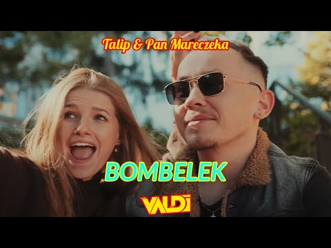TALIP X PAN MARECZEK - BOMBELEK (Valdi Remix)