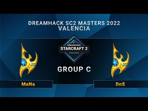 SC2 - MaNa vs. DnS - Group C - DreamHack SC2 Masters: Valencia 2022 - EU