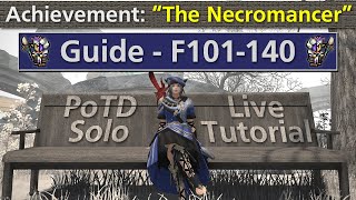 How to: PoTD Solo on PCT - Floors 101-140 Guide/Live Tutorial - The Necromancer - #FFXIV