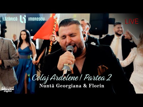Lazarica Imbrescu & Banat Express - Colaj Ardelene | Partea 2 | Nunta Georgiana & Florin