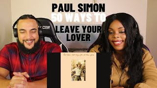 First Time Hearing Paul Simon 50 Ways to Leave Your Lover Reaction