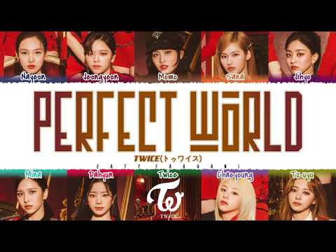 TWICE - 'PERFECT WORLD' Lyrics [Color Coded_Kan_Rom_Eng]