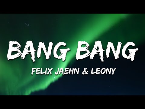 Felix Jaehn & Leony - BANG BANG (Lyrics)