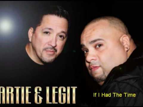 Artie & Legit If I Had The Time
