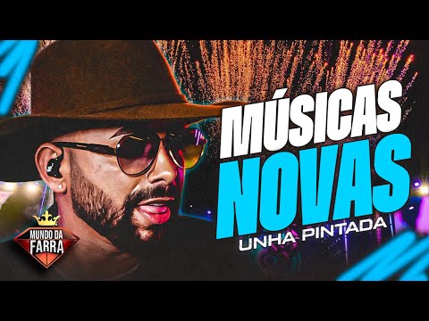 UNHA PINTADA 2025 - MÚSICAS NOVAS OUTUBRO 2025 - CD COMPLETO - UNHA PINTADA ATUALIZADO