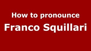 How to pronounce Franco Squillari