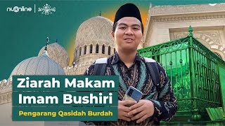 Ziarah Makam Imam Bushiri: Pengarang Qasidah Burdah