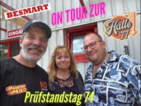 On TOUR zum Prüfstandstag 74 in der HALLE 77