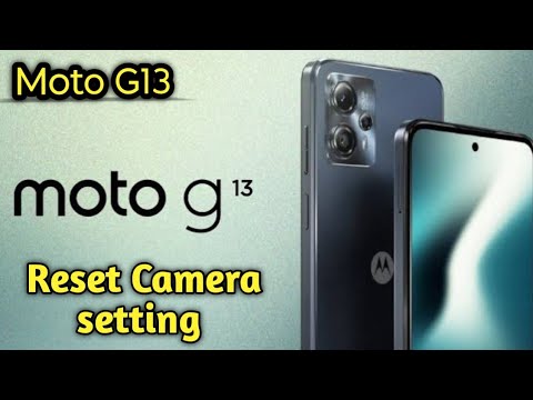 Reset Camera Setting In Moto G13,Moto G13 Mein Camera Setting Reset Kaise Karen, Camera Setup