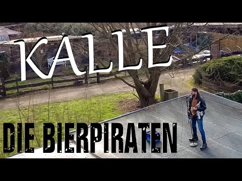 Die Bierpiraten - Kalle (Offizielles Musikvideo)