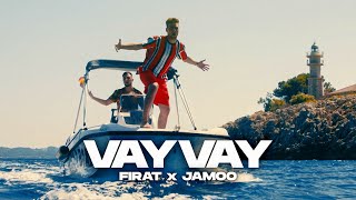 FIRAT X JAMOO - VAY VAY (prod. by IsyBeatz &amp; C55)