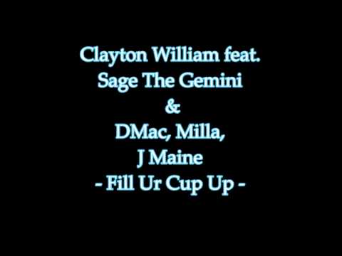 Clayton William ft. Sage The Gemini, DMac, Milla, J Maine - Fill Ur Cup Up (HD) 2013
