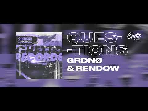 GRDNØ & Rendow - Questions