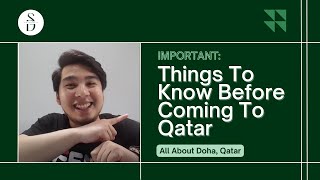 Things To Know Before Coming to Qatar to Live & Work ● All About Doha, Qatar | Sib Dynasty