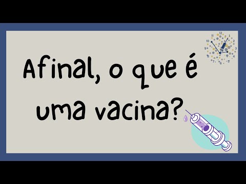 Afinal, o que é uma vacina?