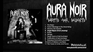 Aura Noir - Angel Ripper (from Dreams Like Deserts) 1995