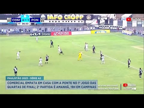 Paulistão Série A2: Comercial empata com a Ponte Preta no primeiro jogo das quartas