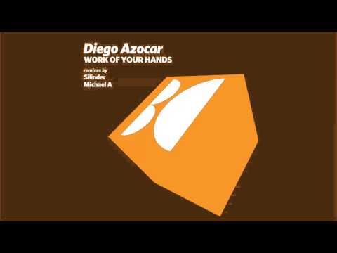Diego Azocar - Work Of Your Hands (Silinder Remix)
