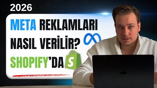 2026'DA META REKLAMLARI NASIL VERİLİR? | SHOPIFY E-TİCARET