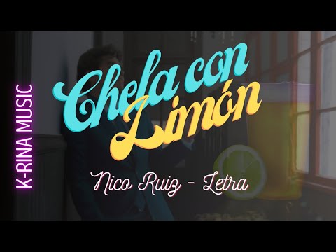 Nico Ruiz - Chela con Limón (Letra)