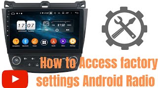Chinese Android Car Radio - Access Factory Setting