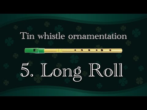 Tin whistle ornamentation 5 Long Roll