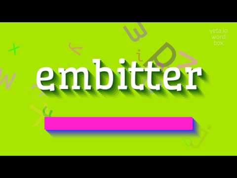 EMBITTER - How to pronounce Embitter?