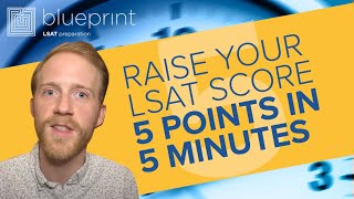 How to Increase Your LSAT Score by 5 Points in 5 Minutes